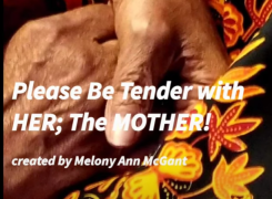 Please Be Tender With HER; The MOTHER
